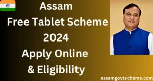 Assam Free Tablet Scheme 2024