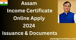 Assam Income Certificate Online Apply 2024