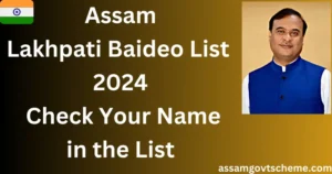 Lakhpati Baideo List Assam 2025